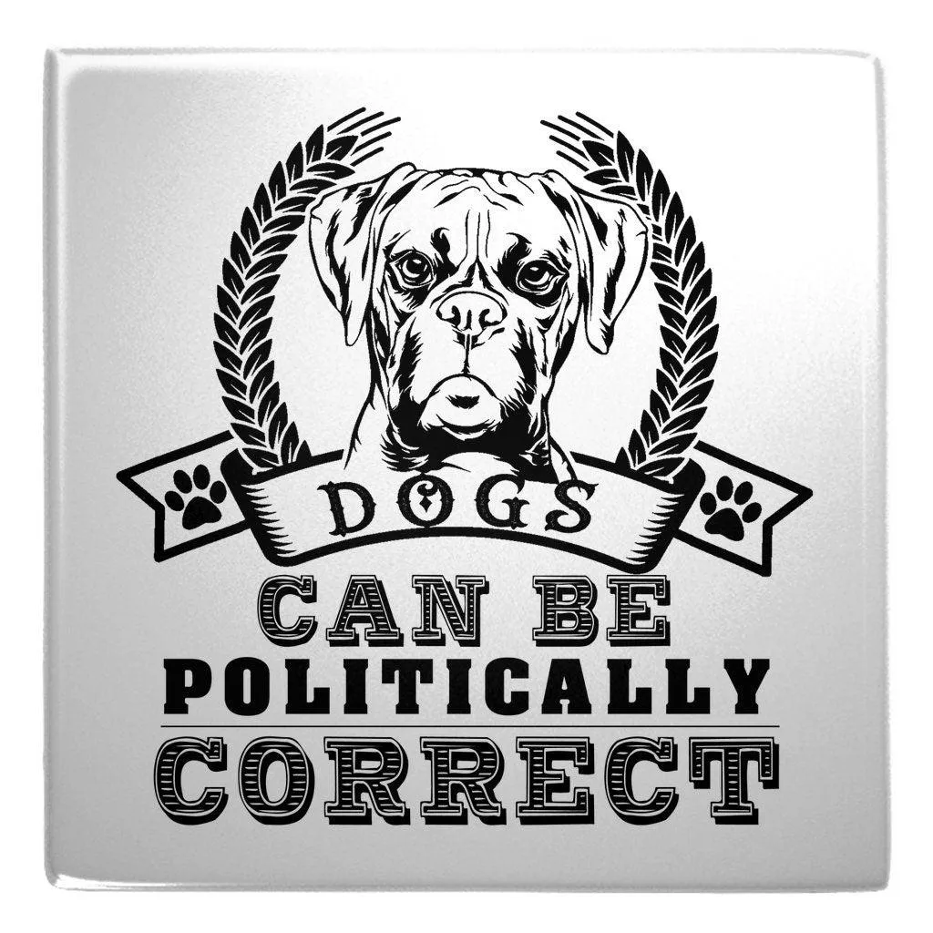 Dogs Can Be Politically Correct || Politically correct Dog || Don’t forget to tell truth ll Steel Magnet